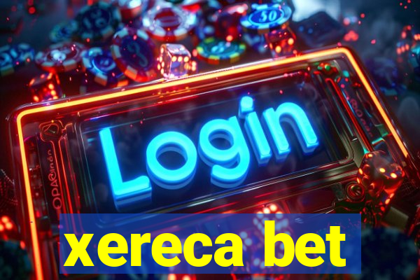 xereca bet